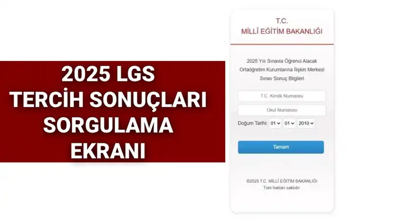 LGS Tercih Sonuçları Açıklandı! 2025 Yerleştirme Süreci Detayları