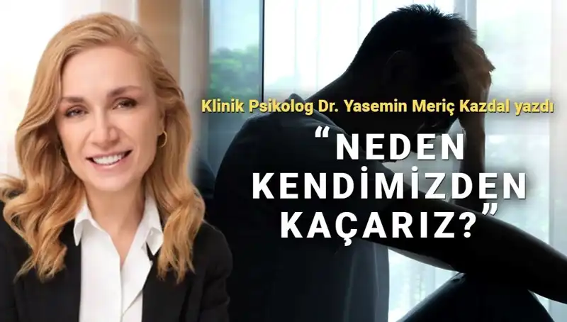 Sorumluluktan mı, Kendinden mi Kaçıyorsunuz? Klinik Psikologdan Önemli Açıklamalar