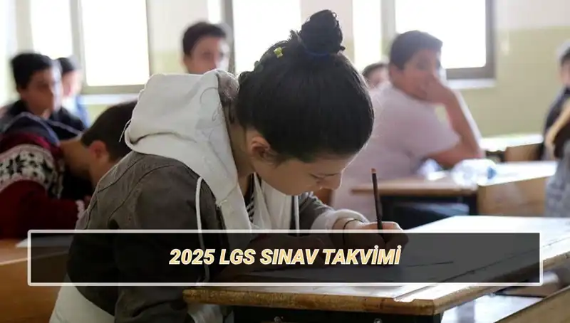 2025 LGS Tarihleri Açıklandı: Sınav Giriş Belgesi ve Taban Puanları Hakkında Her Şey