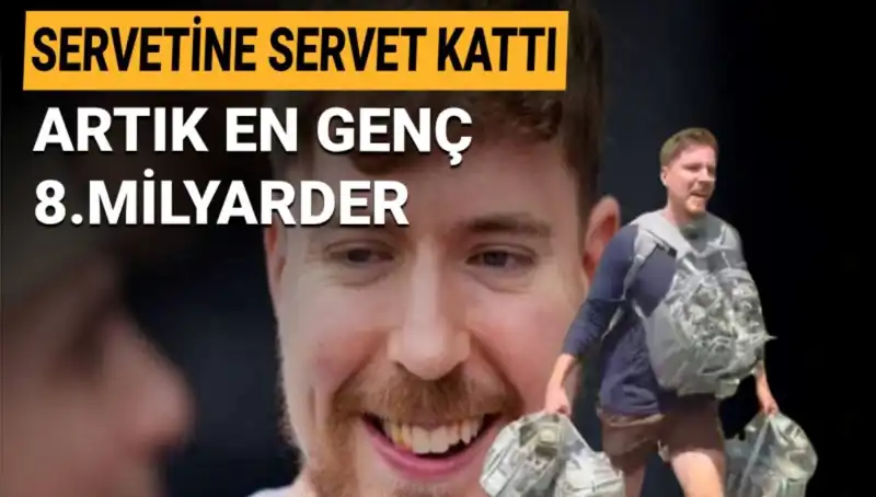 Youtuber MrBeast, 1 Milyar Dolar Servetle En Genç Milyarder Oldu!
