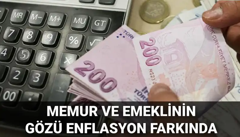 Enflasyon Verileri Açıklandığında Neler Olacak? Memurlar ve Emekliler Bekliyor