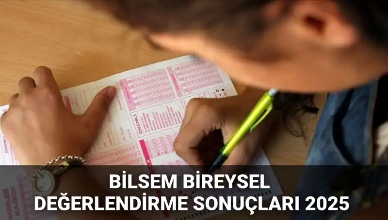 BİLSEM 2025 Bireysel Değerlendirme Sonuçları Açıklandı!