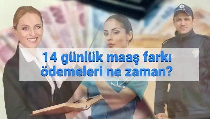2025'te Memur Maaş Farkları: 14 Günlük Ödemeler Ne Zaman Hesaba Geçecek?