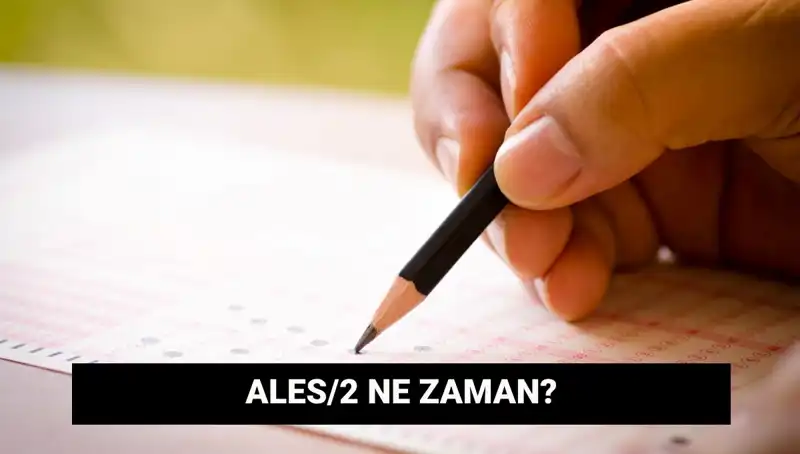 ALES/2 Sınavı Tarihleri Açıklandı: Başvuru ve Sonuçlar Ne Zaman?