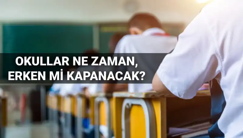 Okullar Erken Kapanacak mı? 2024-2025 Eğitim Dönemi Tarihleri