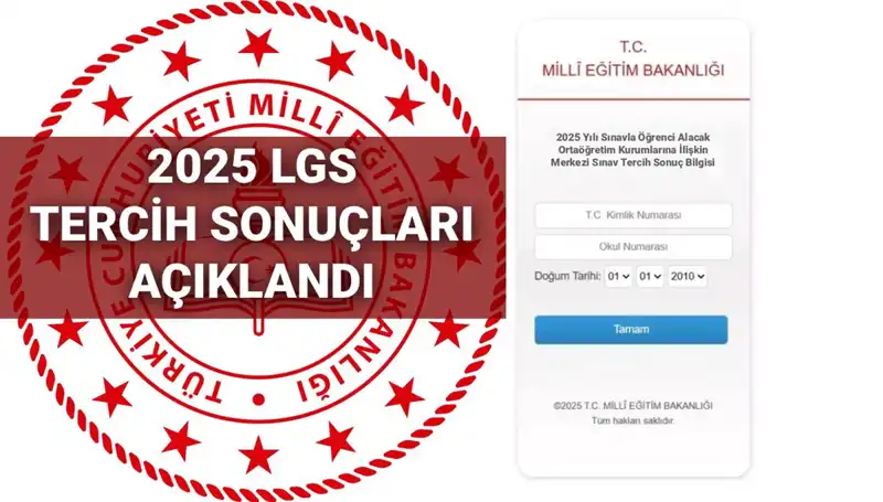 LGS 2025 Tercih Sonuçları Açıklandı: Kontenjanlar ve Nakil Takvimi Belirlendi!